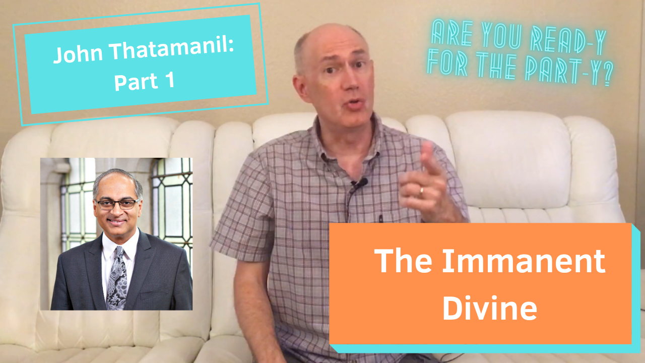 John Thatamanil Part One The Immanent Divine thumbnail